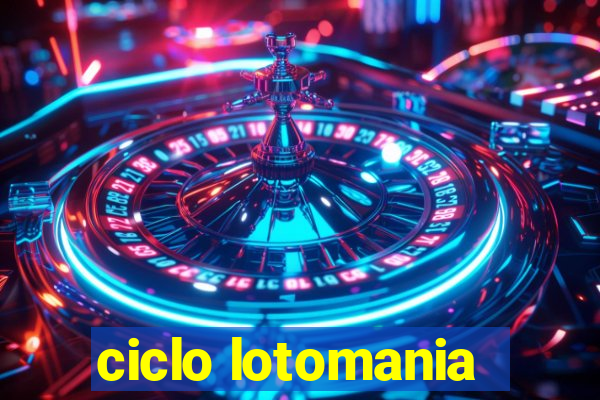 ciclo lotomania